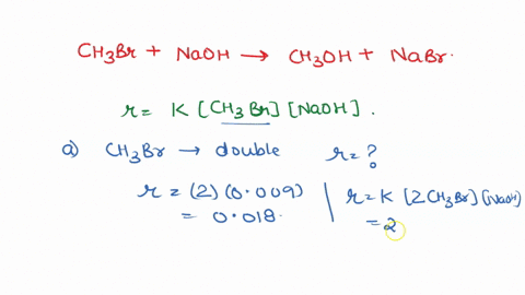 the-following-reaction-is-a-single-step-bimolecular-reaction-chbr-naoh-choh-nabr-when-the-concentrations-of-ch3br-and-naoh-are-both-0140-m-the-rate-of-the-reaction-is-00090-ms_-a-what-is-the-42017