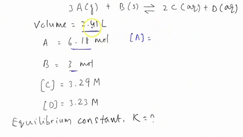 the-reaction-3ag-bs-2caq-daq-occurs-at-25c-in-a-flask-which-has-241-l-available-for-gas-after-the-reaction-attains-equilibrium-the-amounts-mol-or-concentrations-m-of-substances-are-as-follow-73523