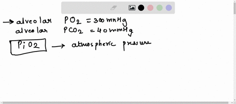 if-alveolar-po2-is-300-mmhg-and-alveolar-pco2-is-40-mmhg-what-is-the-pio2-humidified-inspired-po2-explain-250-mmhg-300-mmhg-350-mmhg-400-mmhg-760-mmhg-21819