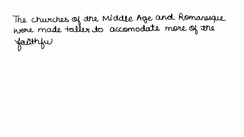 churches-of-the-middle-ages-and-romanesque-were-made-taller-______________________-all-of-the-answers-to-accommodate-more-of-the-faithful-as-a-symbolic-journey-to-the-holy-land-the-stand-as-25716