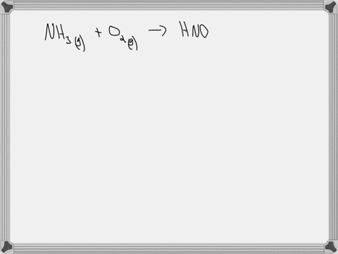 nitric-acid-mathrmhno_3-can-be-produced-by-reacting-high-pressure-ammonia-gas-with-oxygen-gas-at-aro-88736