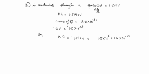 an-electron-is-accelerated-through-a-potential-difference-of-15-mv-and-hence-gains-15mev-of-energy-find-its-final-speed-and-momentum-m-e-911-10-31kg-22626