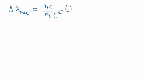 find-the-maximum-compton-wave-shift-corresponding-to-a-collision-between-a-photon-and-a-proton-at-re-94318