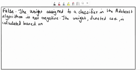 suppose-you-run-one-iteration-of-the-adaboost-algorithm-for-a-two-class-classification-problem-that-combines-a-set-of-classifiers-initially-all-data-points-xn-have-equal-weights-wn-after-tra-01684