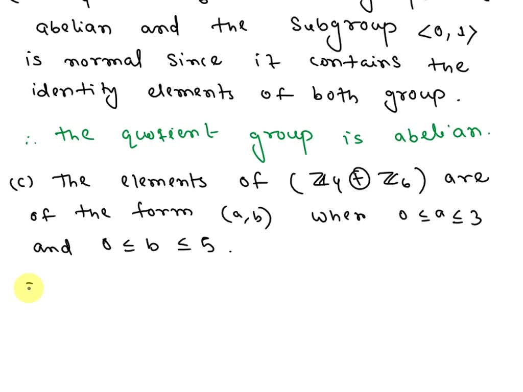 Suppose that G is an Abelian group of order 16, and in computing the orders of its elements, you