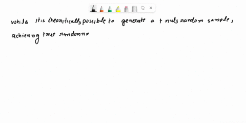 question-4-it-is-possible-to-get-a-truly-random-sample-true-false-68797