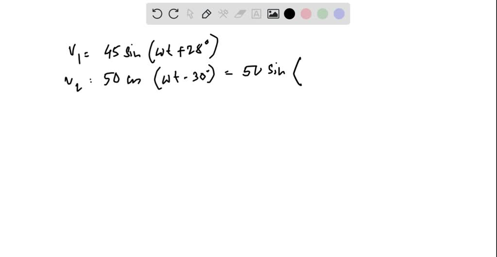 SOLVED: Given v1 = 45 sin(ωt + 28°) V and v2 = 50 cos(ωt – 30°) V ...