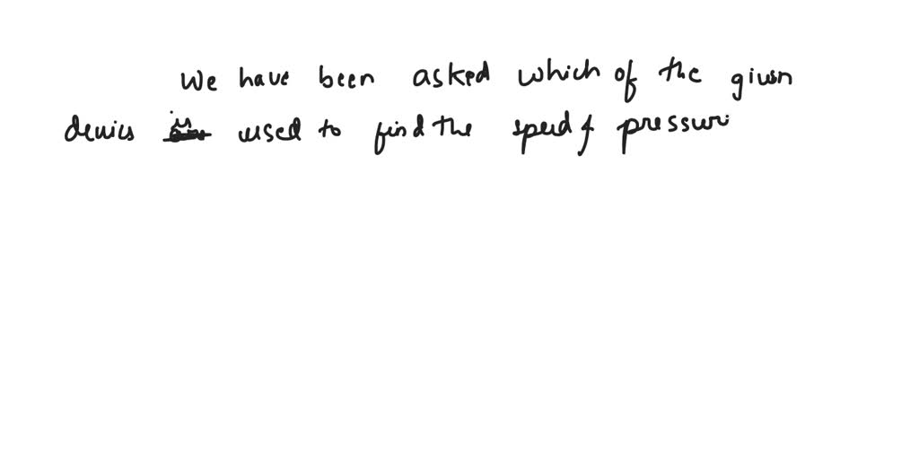 SOLVED What is an instrument commonly used to measure wind speed? a. aneroid barometer b