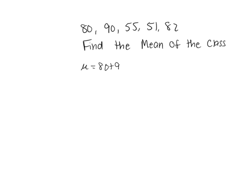 calculate-the-mean-from-the-data-showing-marks-of-students-in-a-class-in-a-test-80-90-55-51-82
