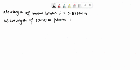 an-incident-photon-of-wavelength-00100-mathrmnm-is-compton-scattered-the-scattered-photon-has-a-wave-31742