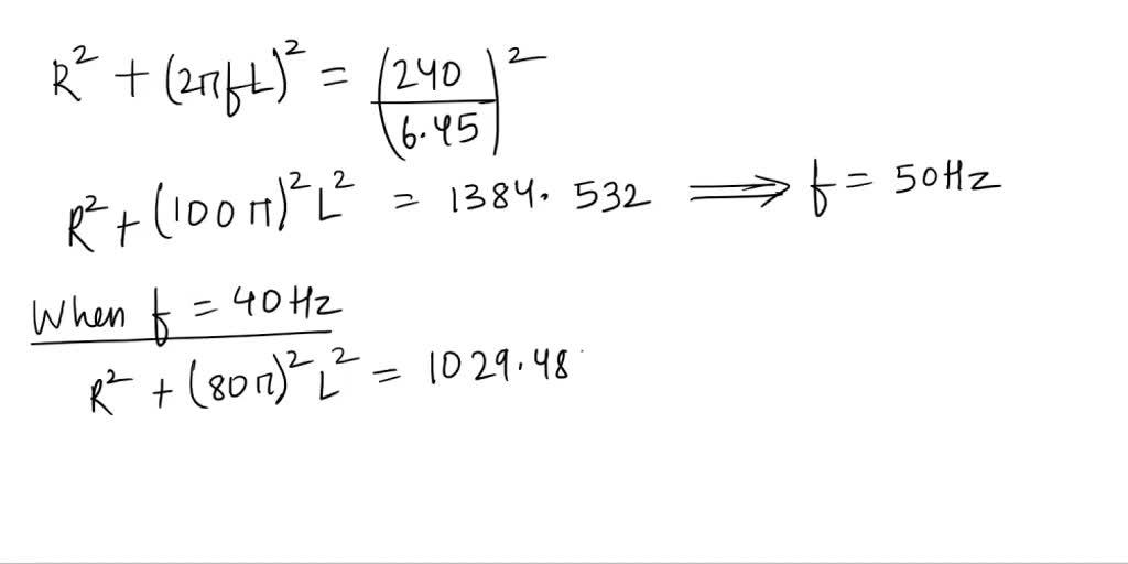 When a certain inductive coil is supplied at 240 V, 50 Hz, the current