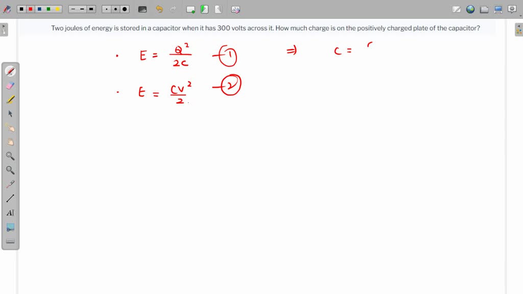 SOLVED Two joules of energy is stored in a capacitor when it has 300