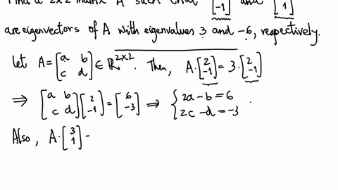 1-point-find-a-2-times-2-matrix-a-such-that-leftbeginarrayc-2-1-endarrayright-quad-text-and-quadleftbeginarrayl-3-1-endarrayright-are-eigenvectors-of-a-with-eigenvalues-3-and-6-respectively-aleftbegin