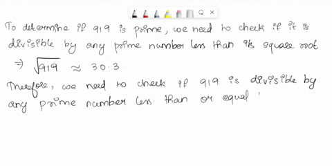 suppose-we-determine-the-number-919-is-prime-by-seeing-if-it-is-divisible-by-smaller-primes-what-is-the-largest-prime-we-would-need-to-check-43029