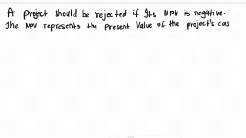 assuming-project-cash-flows-are-normal-ie-the-initial-cash-flow-is-negative-and-subsequent-cash-flows-are-positive-which-one-of-the-following-indicates-that-a-project-should-be-rejected-34799