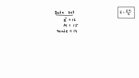 a-set-of-data-has-a-mean-of-16-a-median-of-15-and-a-mode-of-14-which-of-these-numbers-must-be-a-value-in-the-data-set-29066
