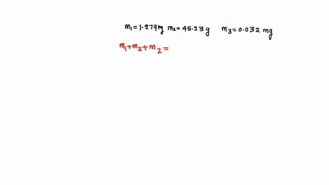 details-the-best-answer-for-the-sum-or-three-masses-0f-279k9-4523-g-and-032-mgns-1324230032-k9_-1324-g-46541-kg-46-g-13e3-g-submli-answer-19782