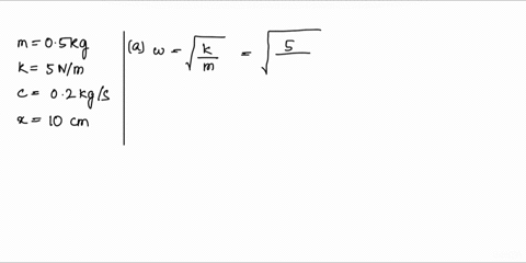 a-a-05-kg-mass-attached-to-a-linear-spring-with-spring-constant-5-nm-and-damping-constant-02-kgs-is-initially-displaced-10-cm-from-equilibrium-a-what-is-the-natural-frequency-of-oscillation-99015