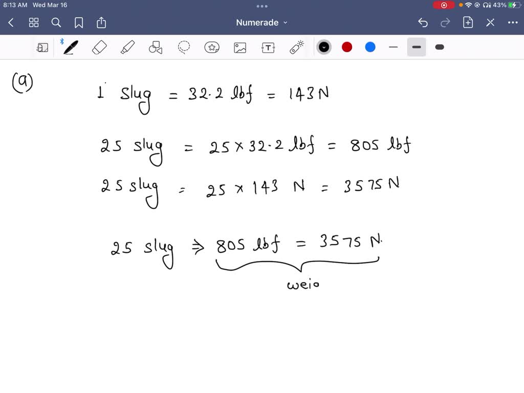 Solved A Tank Of Oil Has A Mass Of 25 Slugs A Determine Its Weight In Pounds And In Newtons 7944