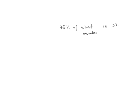 dentify-the-percent-amount-and-base-in-this-problem-75-of-what-number-is-30-58127