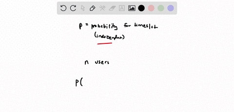 11-consider-random-access-communication-channel-employed-by-multiple-users-if-more-than-one-user-attempts-to-use-the-channel-during-given-timeslot-there-is-collision-and-the-timeslot-is-wast-38773
