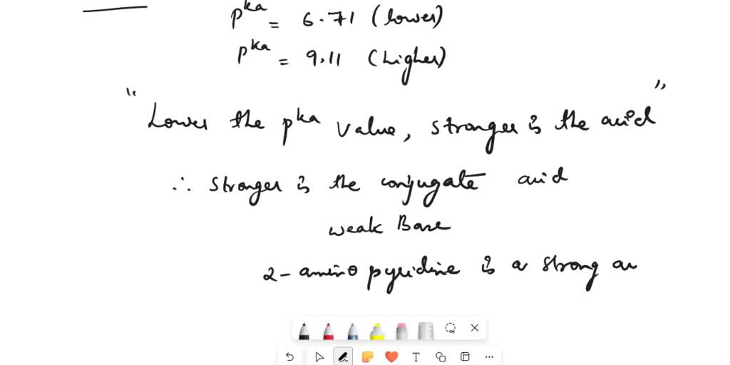 SOLVED: 11. The pKa's of the conjugate acids of 2-aminopyridine and 4 ...