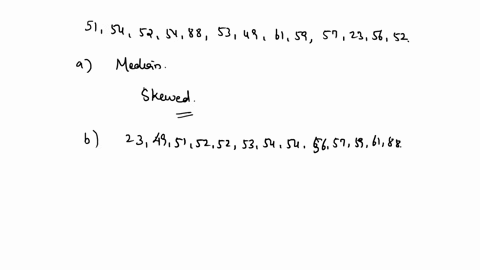 14-the-distribution-of-test-scores-on-a-difficult-exam-is-skewed-now-cor-the-following-scores-515452-5488-5349-61-595723-5652-which-measure-of-central-tendency-is-most-appropriate-for-this-d-58934