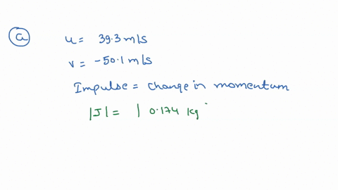 area-fat-a-find-the-magnitude-of-the-impulse-due-to-the-collision-18-kg-mls-b-estimate-the-duration-of-the-collision-and-the-average-force-acting-on-the-ball-assume-the-distance-the-ball-tra-09395