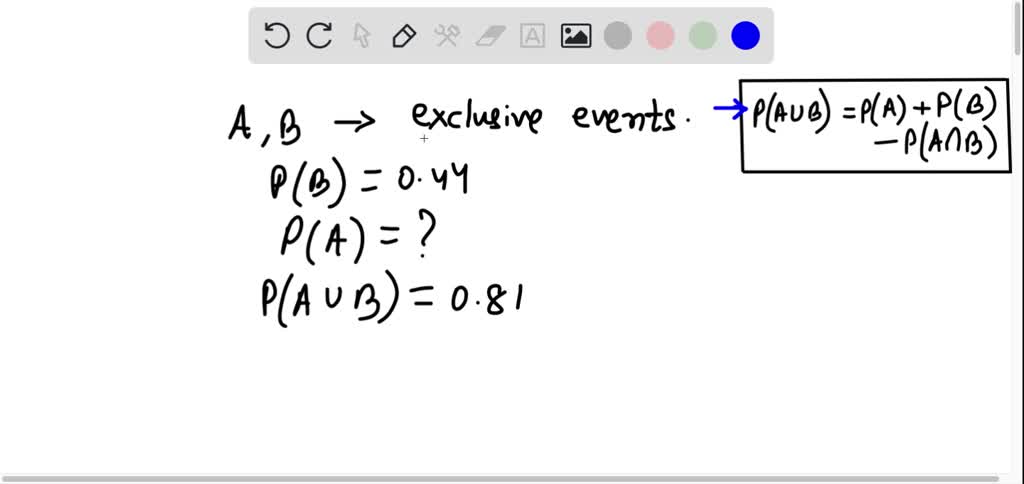 SOLVED: Suppose A And B Are Mutually Exclusive Events, And That P(B ...