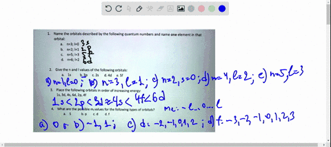 name-the-orbitals-described-by-the-following-quantum-numbers-and-name-one-element-in-that-orbital-n3-i0-n2-1-n-5-1-3-n6-2-give-the-n-and-values-of-the-following-orbitals-b-3p-c-2s-d-4d-e-5f-23054