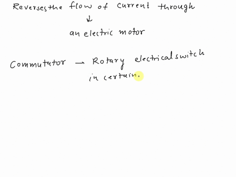 which-reverses-the-flow-of-current-through-an-electric-motor-a-brush-b-battery-c-armature-d-commutator-76802
