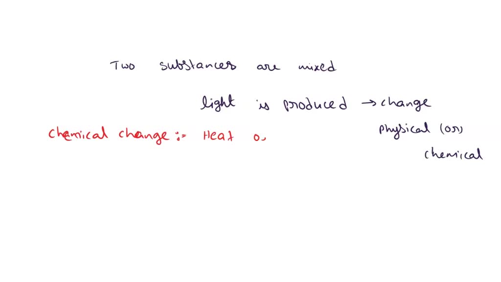 SOLVED When two substances are mixed and light is produced is it a