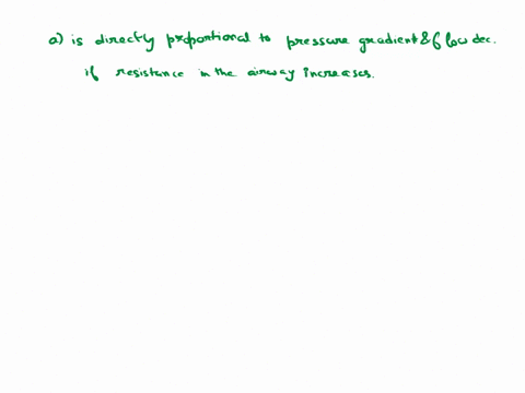 ustion21-flowof-air-through-the-respiratory-passages-is-directly-proportional-to-pressure-gradientand-flow-decreases-if-resistance-in-theirways-increases-nane-of-these-answers-is-correct-is-42624