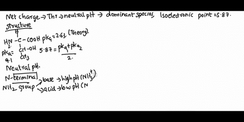 8what-is-the-net-charge-on-thr-at-neutral-phfor-the-dominant-ionic-species-note-the-isoelectric-point-of-threonine-is587-2604