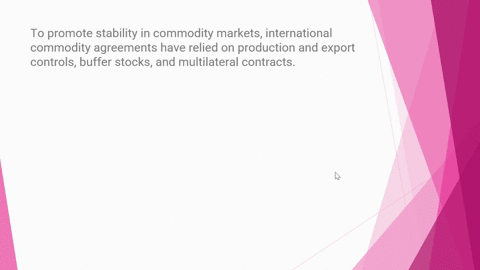 true-or-false-to-promote-stability-in-commodity-markets-international-commodity-agreements-have-relied-on-production-and-export-controls-buffer-stocks-and-multilateral-contracts-21822