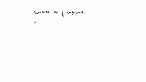 kuas-to-calculate-the-turnover-number-of-an-1-the-enzyme-enzyme-ket-you-need-to-know-concentration-2-the-initial-velocity-of-the-3-the-initial-velocity-catalyzed-reaction-at-s-km-of-the-cata-62985