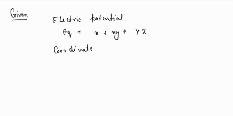 the-electric-potential-in-volume-of-space-is-given-by-mx-d-x-xy-yz-determine-the-electric-field-in-this-region-at-the-coordinate-3-45-88174