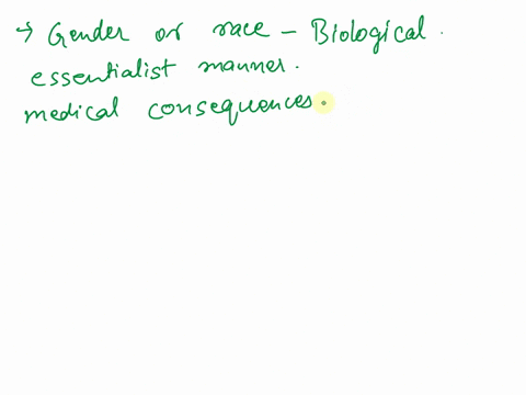 what-might-it-mean-to-suggest-that-some-characteristic-is-biologically-determined-that-is-what-for-example-might-it-mean-to-say-that-gender-or-race-is-determined-by-biology-what-medical-cons-50767