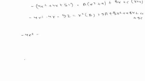 point-the-form-of-the-partial-fraction-decomposition-of-a-rational-function-is-given-below-4x2-4x-52-42-9-a-bx-c-x2-9-x-4-a-b-c-now-evaluate-the-indefinite-integral-4x2-4x-52-f-7-dx-422-9-55269