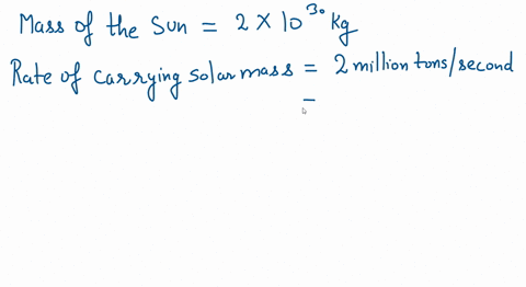 the-solar-wind-carries-mass-away-from-the-sun-at-a-rate-of-about-2-million-tonss-1-text-ton-1000-mat-81152