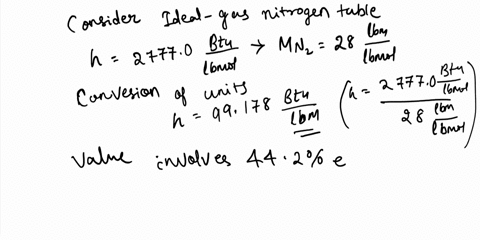 determine-the-enthalpy-of-nitrogen-in-btulbm-at-400-mathrmr-and-2000-psia-using-a-data-from-the-idea-98163