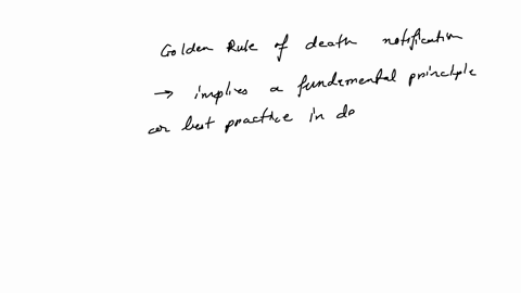 which-of-the-following-is-a-golden-rule-of-death-notification