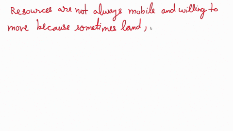explain-why-resources-are-not-always-mobile-and-willing-to-move