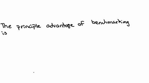 what-is-the-principal-advantage-of-benchmarking-provide-an-example
