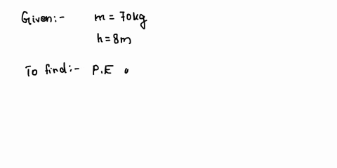 a-object-with-a-mass-of-70-kilograms-is-supported-at-a-height-8-meters-above-the-groundwhats-the-potential-energy-of-the-object-with-respect-to-the-ground-78583