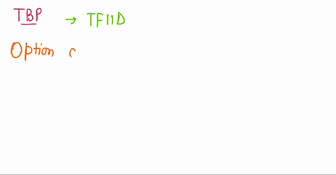 tbp-tata-binding-protein-is-a-subunit-of-tfiid-tbp-binds-to-the-tata-box-within-the-eukaryotic-gene-promoter-why-can-tbp-be-considered-an-indirect-positioning-factor-for-rna-polymerase-affec-20193