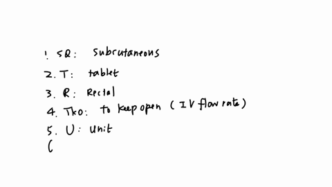 please-write-out-the-following-abbreviations-for-medications-1-sq-2-t-3-r-4-tko-5-u-6-xl-7-xr-8-kvo-9-ivpb-10-h
