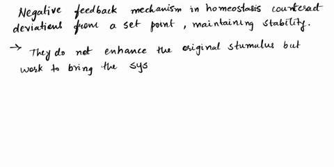 which-of-the-following-is-true-regarding-negative-feedback-mechanisms-in-homeostasis-they-counteract-the-original-stimulus-they-oppose-positive-feedback-responses-they-are-harmful-for-the-bo-72225