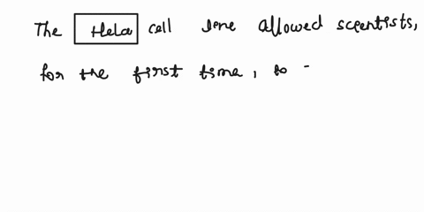 after-reading-chapter-4-7-in-the-immortal-life-of-henrietta-lacks-what-did-the-hela-cell-line-allow-scientists-to-do-for-the-first-time-what-in-your-opinion-is-the-most-important-outcome-of-26345