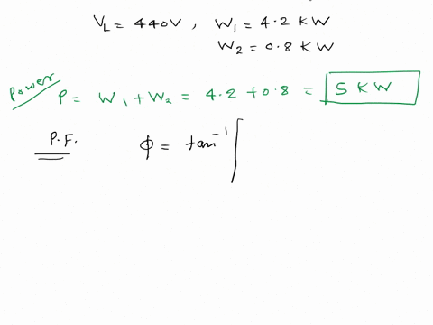 hwz-balanced-three-phase-star-connected-load-draws-power-from-440-vsupply-the-two-wattmeters-connected-in-the-circuit-indicate-wq-42-kw-and-wz-08-kw-calculate-the-power_-power-factor-and-cur-07062